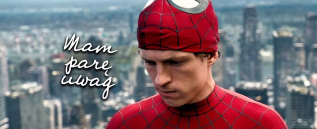 "Mam parę uwag" #145: "Spider-Man: Całkiem nowy dzień" jest...