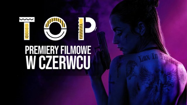 Na co do kina? Poznajcie top 5 premier czerwca 2025