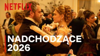 Netflix 2026: Zobacz wideo z zapowiedziami polskich premier