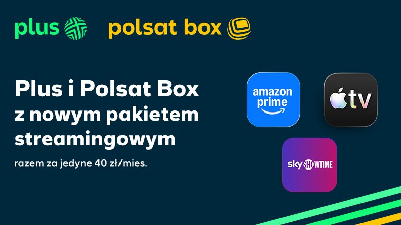 Plus i Polsat Box z nowym pakietem streamingowym