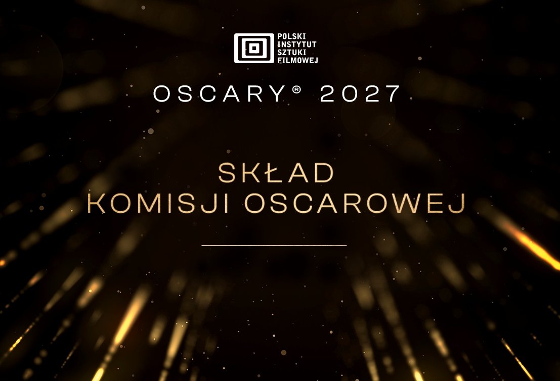 PISF ogłosił skład komisji oscarowej