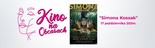 "Simona Kossak" przedpremierowo w cyklu Kino na Obcasach