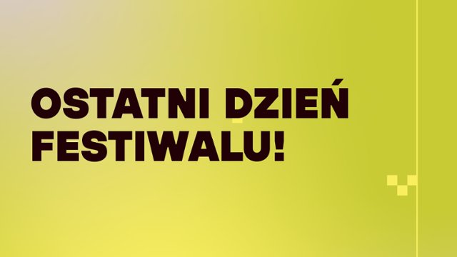 Ostatni dzień 22. MDAG online!