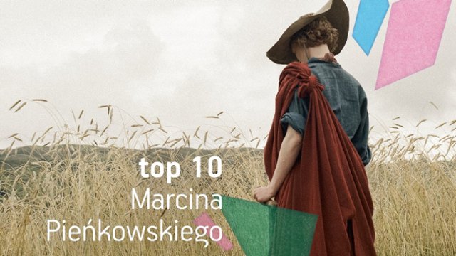 Czego nie można przegapić na festiwalu? Top 10 Marcina...