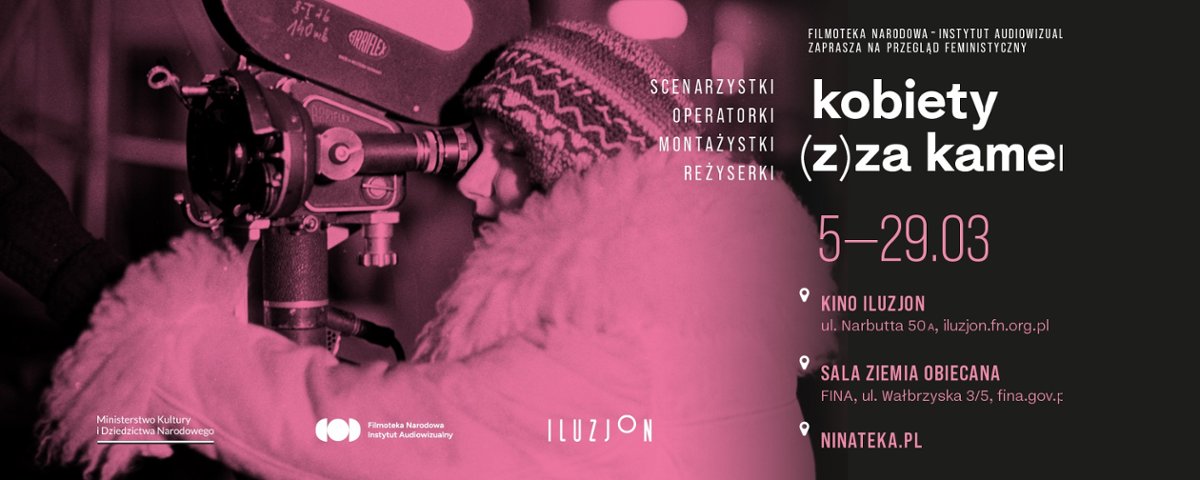 Kobiety z(za) kamery: przegląd kina kobiet przez cały marzec w Filmotece Narodowej
