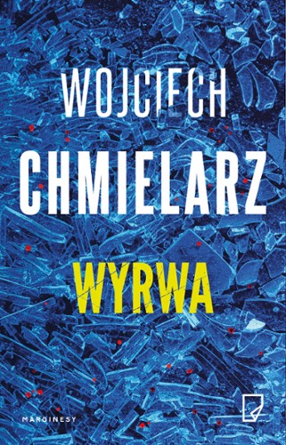 Reżyser "W głębi lasu" zekranizuje "Wyrwę" Wojciecha Chmielarza