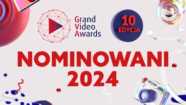 Nominowani do finału konkursu  Grand Video Awards 2024