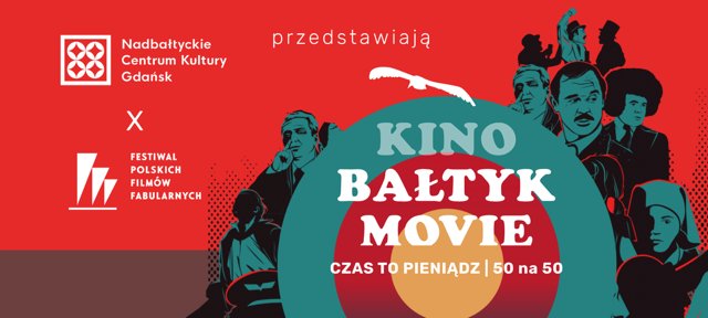 Czas to pieniądz: przegląd filmowy w Nadbałtyckim Centrum Kultury