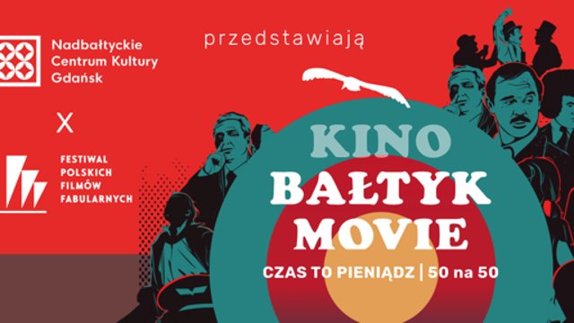 Czas to pieniądz: przegląd filmowy w Nadbałtyckim Centrum Kultury