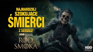 TOP: Najstraszliwsze śmierci w serialu "R&oacute;d Smoka"
