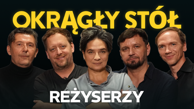 Avengersi polskiego kina przy jednym stole. Takiej rozmowy...