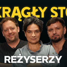 Maciej Sobieszczański, Agnieszka Smoczyńska, Jan Holoubek, Jan Komasa i Piotr Domalewski przy jednym stole. Takiej rozmowy jeszcze nie było!