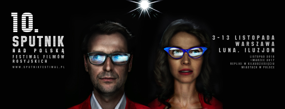 10. Festiwal Film&oacute;w Rosyjskich "Sputnik nad Polską"