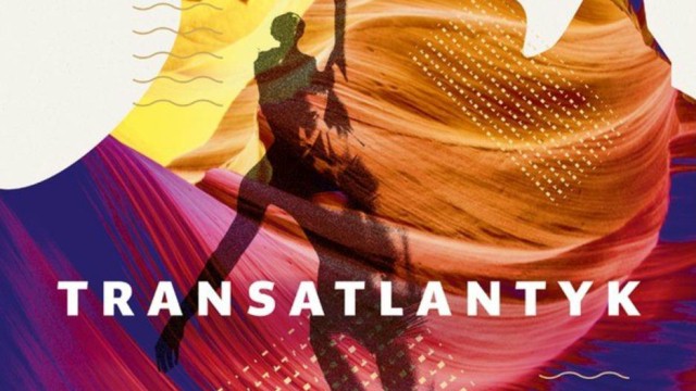 Ogłoszono program 7. edycji Transatlantyk Festival