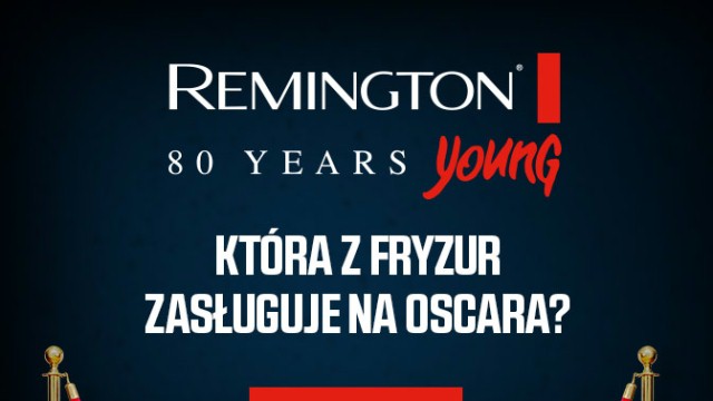 Wybierz z marką Remington najlepszą fryzurę wśród aktorek!