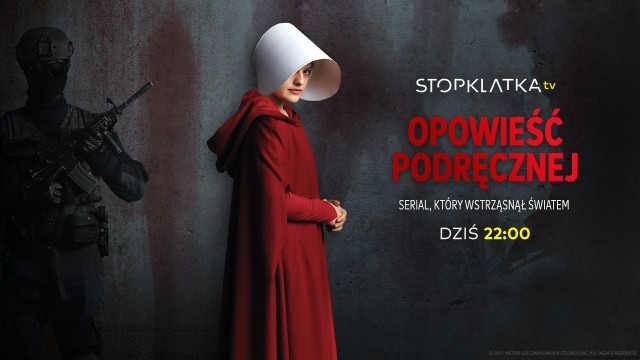 "Opowieść Podręcznej" już dziś w telewizji Stopklatka TV