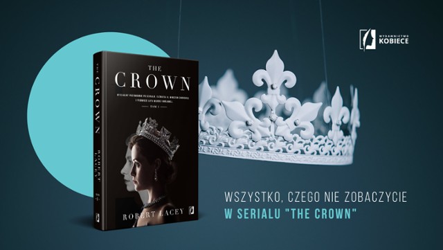"The Crown". Pierwsza część oficjalnego przewodnika po serialu