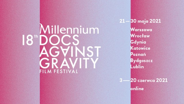Nowe daty 18. Millennium Docs Against Gravity!