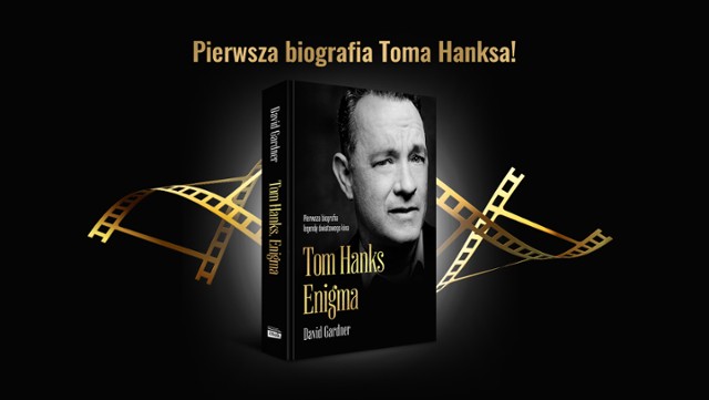 Pierwsza biografia Toma Hanksa już w Polsce!