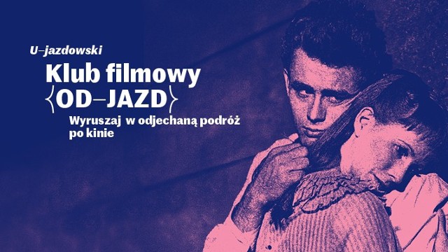 Klub filmowy {OD–JAZD} w CSW Zamek Ujazdowski