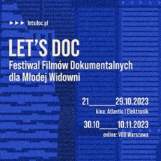 LET'S DOC Festiwal Filmów Dokumentalnych dla Młodej Widowni