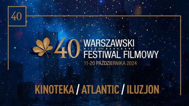 Święto Kina w sercu stolicy. Jubileuszowy 40. WFF