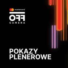 Gwiazdy na wyciągnięcie ręki, czyli OFF NA MAKSA i KINA PLENEROWE Mastercard OFF CAMERA