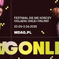 Nienasyceni. Pełny program 22. MDAG ONLINE