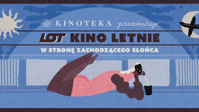 LOT Kino Letnie: 3. edycja kina plenerowego Kinoteki ruszyła!