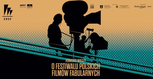 Konkurs wiedzy o Festiwalu Polskich Filmów Fabularnych w Gdyni