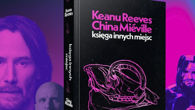 Keanu Reeves i China Miéville łączą siły