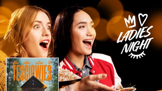 "Teściowie 3" przedpremierowo na Ladies Night