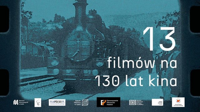 Wybierz 13 film&oacute;w na 130 lat kina