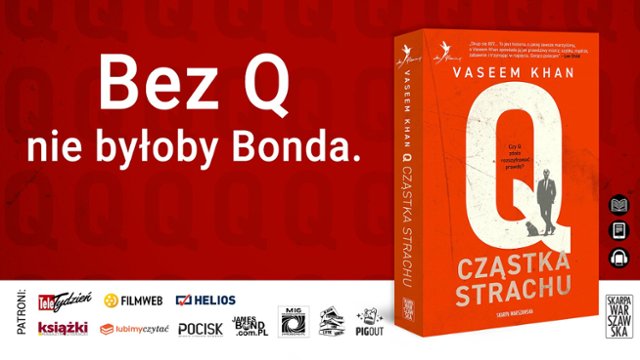 Bez Q nie byłoby Bonda. Wywiad z autorem "Q. Cząstka strachu"