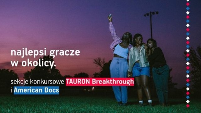 AFF: Konkursy TAURON Breakthrough i American Docs