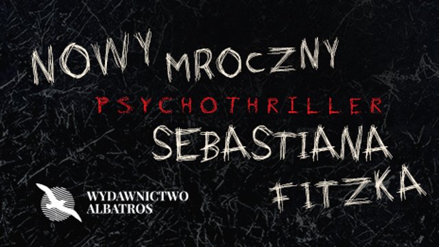Najnowsza powieść Sebastiana Fitzka