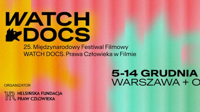 25. MFF WATCH DOCS. Znamy program festiwalu