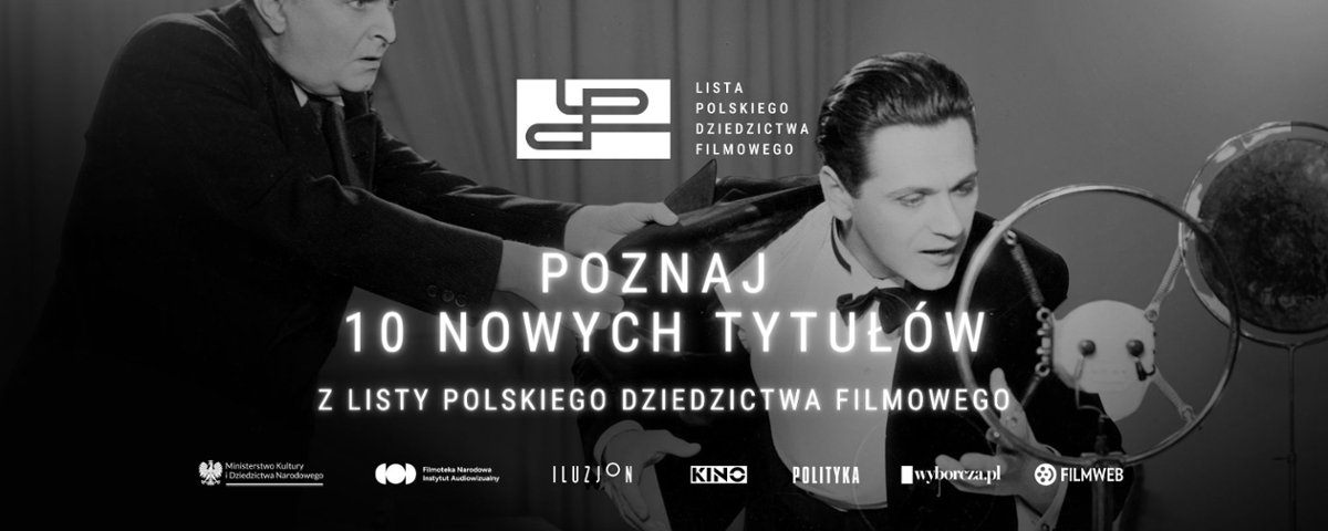 Lista Polskiego Dziedzictwa Filmowego. Dodano nowe tytuły