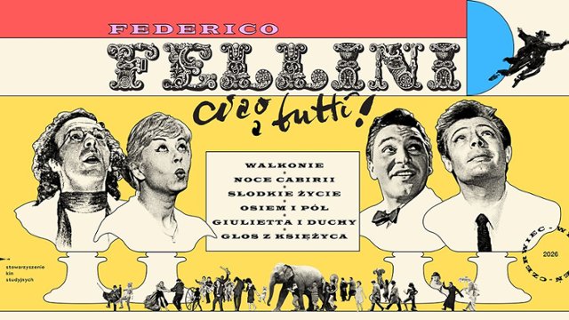 Zapraszamy na przegląd "FEDERICO FELLINI: ciao a tutti!"