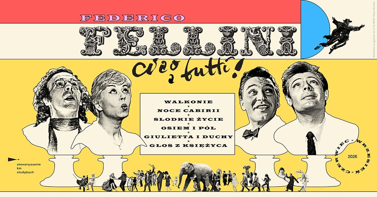 Zapraszamy na przegląd "FEDERICO FELLINI: ciao a tutti!"