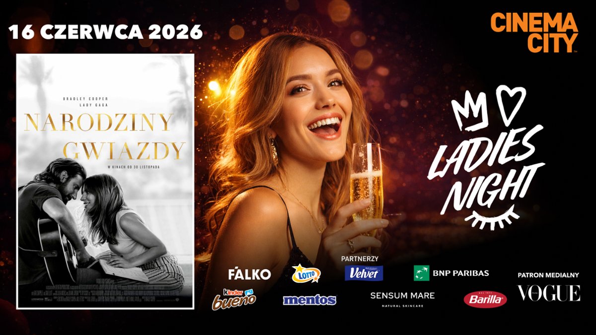 "Narodziny gwiazdy" na Ladies Night w Cinema City