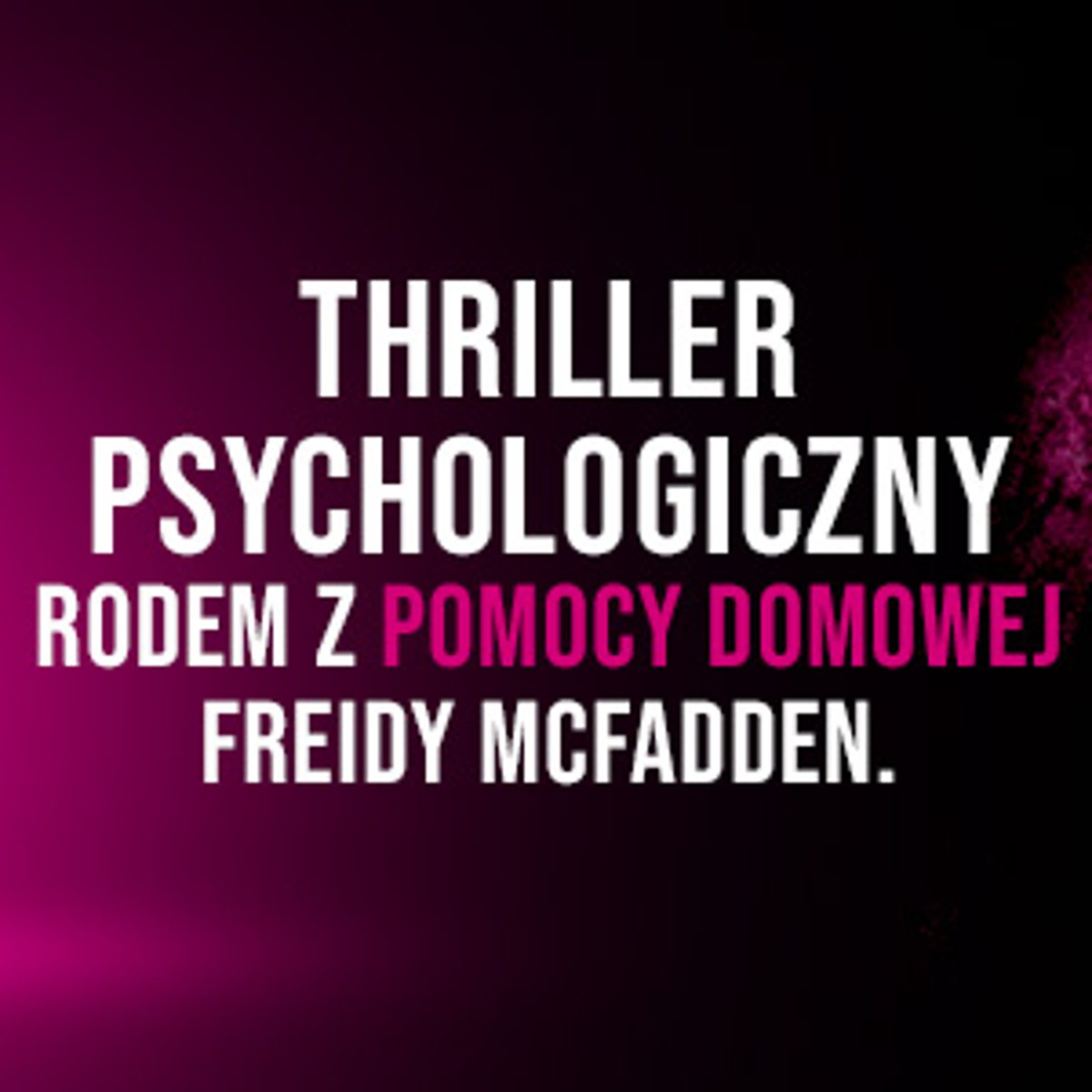 Nowy thriller autorki „Dziewczyny z wymiany" — opiekunka z mrocznym sekretem