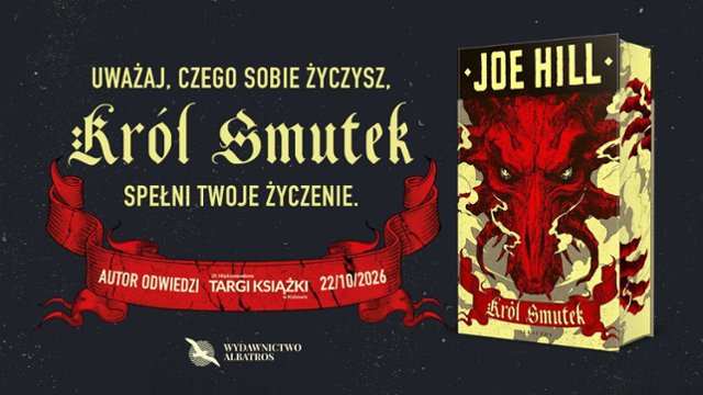 "Kr&oacute;l Smutek". Nowa powieść Joego Hilla
