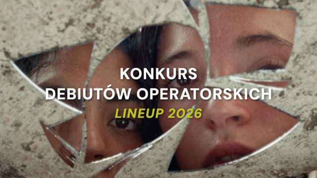 ToruńCAMERIMAGE Konkurs Debiut&oacute;w Operatorskich 2026