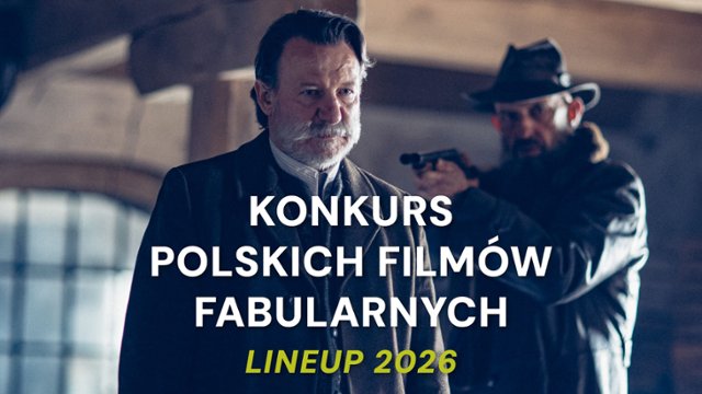 ToruńCAMERIMAGE 2026: Skład Konkursu Film&oacute;w Polskich 2026