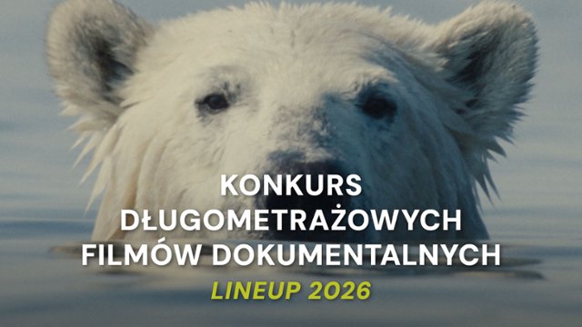 ToruńCAMERIMAGE 2026: Konkurs Dokument&oacute;w