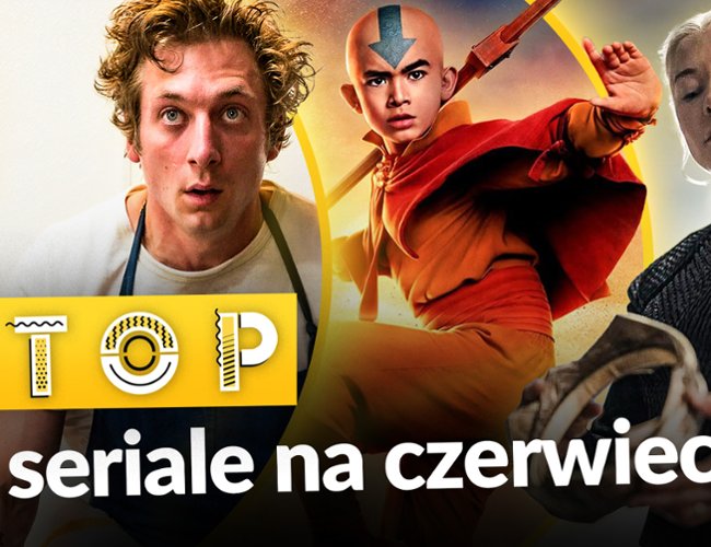 Czerwiec 2026: na kt&oacute;re seriale warto czekać?
