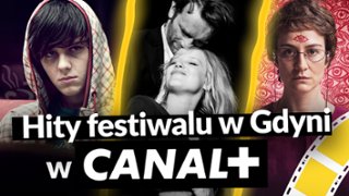 Te hity festiwalu w Gdyni obejrzysz w CANAL+