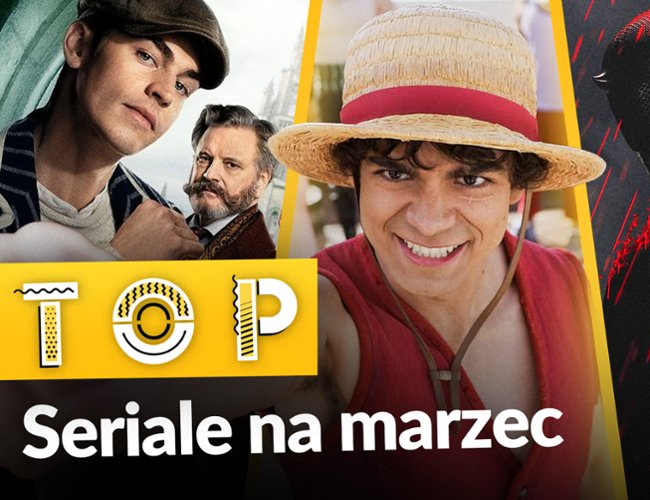 TOP: Jakie seriale oglądać w marcu 2026?