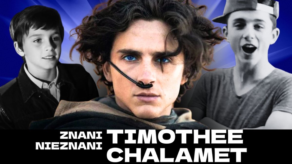 Kogo w dzieciństwie grał Timoth&eacute;e Chalamet?